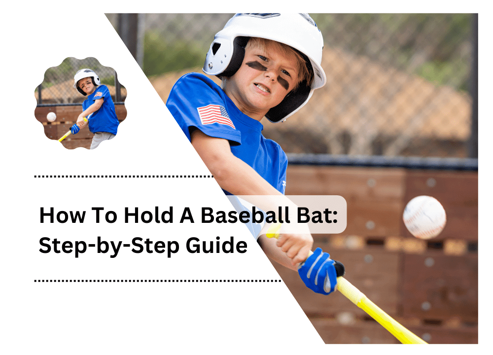 How To Hold A Baseball Bat