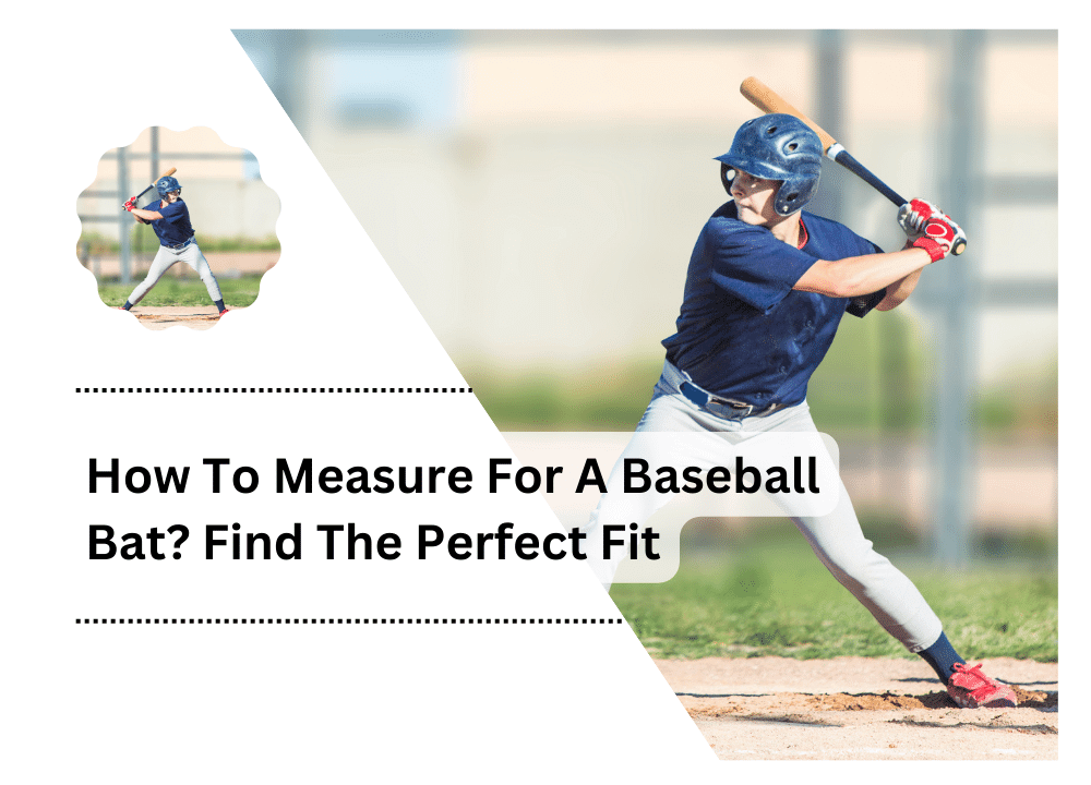 How To Measure For A Baseball Bat