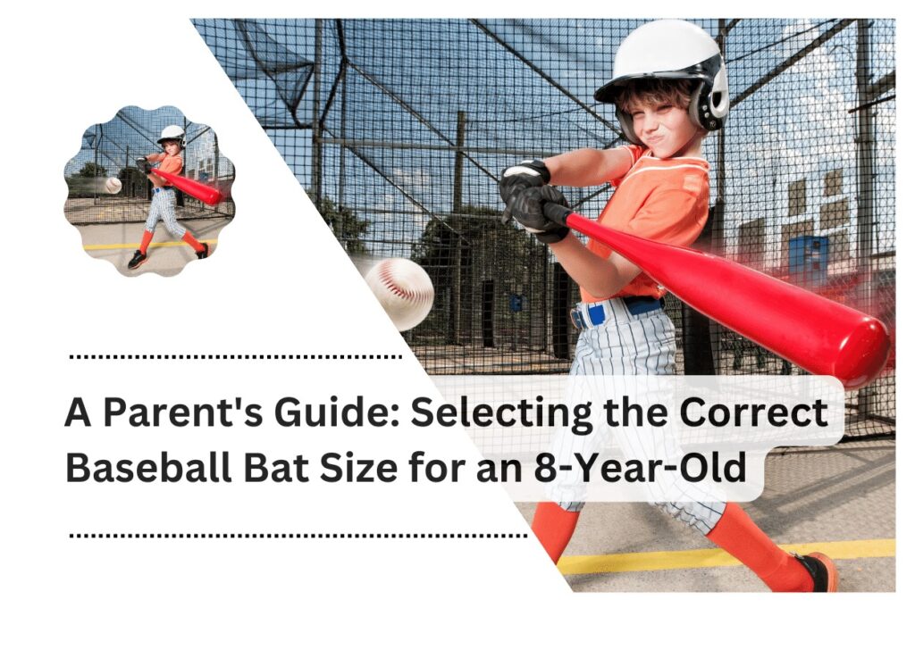 Baseball Bat Size for an 8-Year-Old