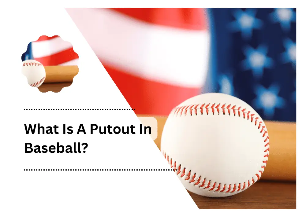 What Is A Putout In Baseball?