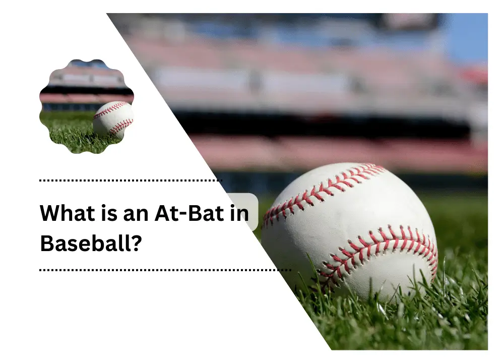 What is an At-Bat in Baseball?